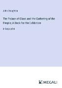 The Palace of Glass and the Gathering of the People, A Book for the Exhibition