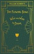 William Schmidt's The Flowing Bowl - When and What to Drink
