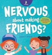 Nervous About Making Friends?