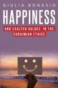 Happiness and Exalted Values in the Eudaimian Ethics