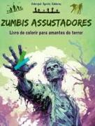 Zumbis assustadores | Livro de colorir para amantes do terror | Cenas criativas de mortos-vivos para adultos
