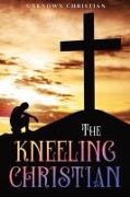 The Kneeling Christian