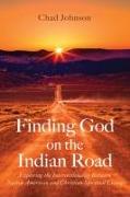 Finding God on the Indian Road