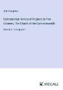 Ecclesiastical History of England, In Five Volumes, The Church of the Commonwealth