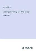 Landscape in History, And Other Essays