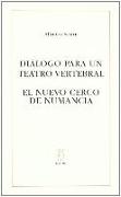 Diálogo para un teatro vertebral , El nuevo cerco de Numancia