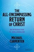 The All-Encompassing Return of Christ