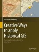 Creative Ways to apply Historical GIS