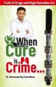 When Cure is Crime