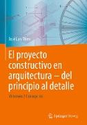 El proyecto constructivo en arquitectura¿del principio al detalle