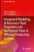 Integrated Modeling of Reservoir Fluid Properties and Multiphase Flow in Offshore Production Systems