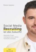 Social-Media-Recruiting ist die Zukunft!