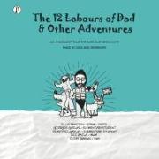 The Twelve Labours Of Dad And Other Adventures