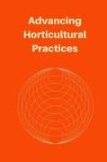 Advancing Horticultural Practices