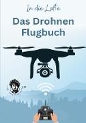 In die Lüfte - Das Drohnen Flugbuch