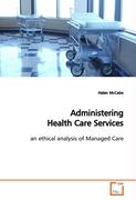 Administering Health Care Services