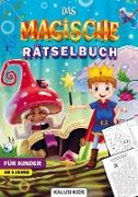 Das magische Rätselbuch für Kinder ab 6 Jahre