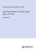 The Follies of a Day, Or, The Marriage of Figaro, A comedy
