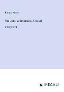 The Joss, A Reversion, A Novel