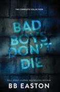 Bad Boys Don't Die