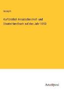 Kurfürstlich Hessisches Hof- und Staats-Handbuch auf das Jahr 1853