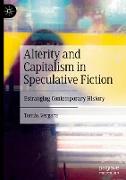 Alterity and Capitalism in Speculative Fiction