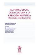 El marco legal de la cultura y la creación artística ( Un estudio interdisciplinar)