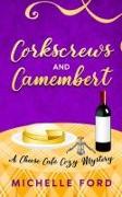 Corkscrews and Camembert