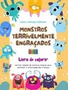 Monstros terrivelmente engraçados | Livro de colorir | Cenas criativas de monstros para crianças de 3 a 10 anos