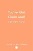 You've Got Chain Mail