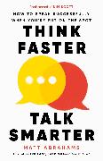 Think Faster, Talk Smarter