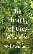 The Heart of the Woods