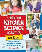 Super Fun Kitchen Science Experiments for Kids