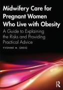 Midwifery Care For Pregnant Women Who Live With Obesity