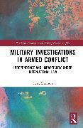 Military Investigations in Armed Conflict