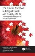 The Role of Nutrition in Integral Health and Quality of Life
