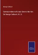 Correspondence of Lieut.-General the Hon. Sir George Cathcart, K.C.B