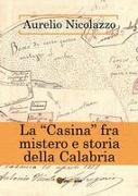 La "Casina" fra mistero e storia della Calabria