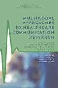 Multimodal Approaches to Healthcare Communication Research