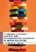 The Bloomsbury Handbook of Context and Transformative Leadership in Higher Education