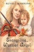 Evangelina, Warrior Angel: The Search for the Glory Child