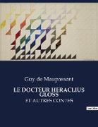 LE DOCTEUR HERACLIUS GLOSS
