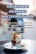 DRUKKNAÐI HEIMSINS MATREIÐSLUBÓK