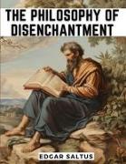 The Philosophy Of Disenchantment