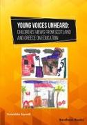 Young Voices Unheard: Children's Views from Scotland and Greece on Education