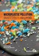 Microplastic Pollution: Causes, Effects and Control