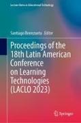Proceedings of the 18th Latin American Conference on Learning Technologies (Laclo 2023)