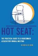 Hot Seat: The Practical Guide To A Homeowner Association Annual Meeting