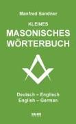 Kleines masonisches Wörterbuch Deutsch-Englisch/English-German