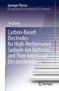Carbon-Based Electrodes for High-Performance Sodium-Ion Batteries and Their Interfacial Electrochemistry